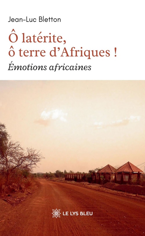 ebook cover of Ô latérite, ô terre d'Afriques !, by Jean-Luc Bletton