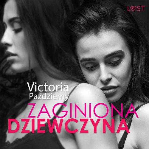 audiobook cover of Zaginiona dziewczyna - lesbijska erotyka, by Victoria Pazdzierny