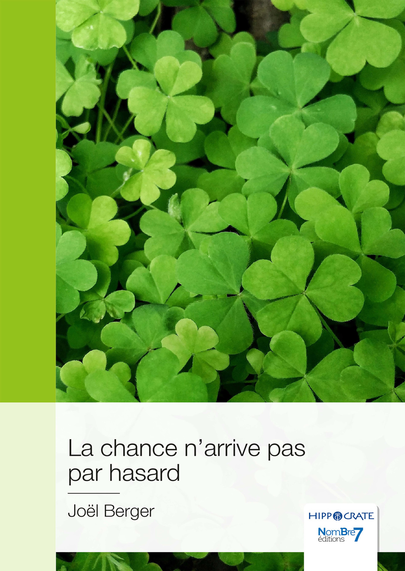 Couverture ebook de La chance n´arrive pas par hasard, de Joël Berger