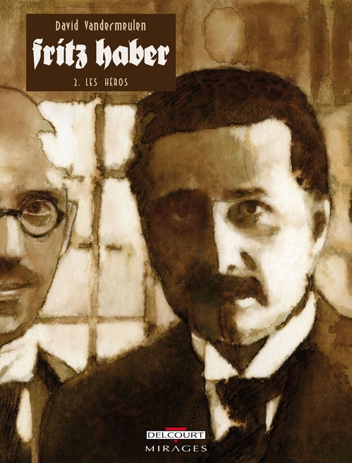 ebook cover of Fritz Haber T02 - Les Héros, by David Vandermeulen