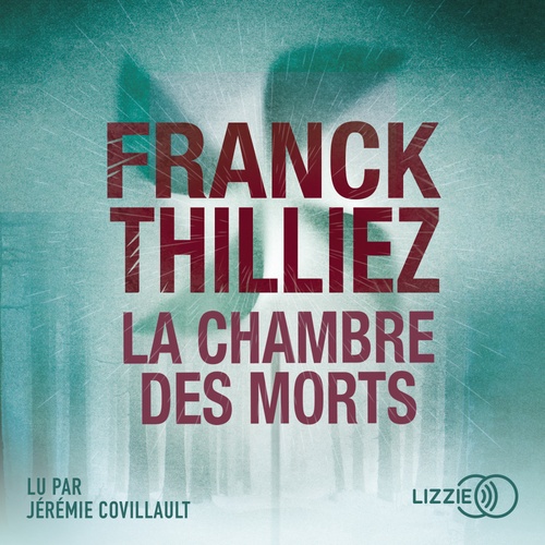 audiobook cover of La Chambre des morts, by Franck Thilliez