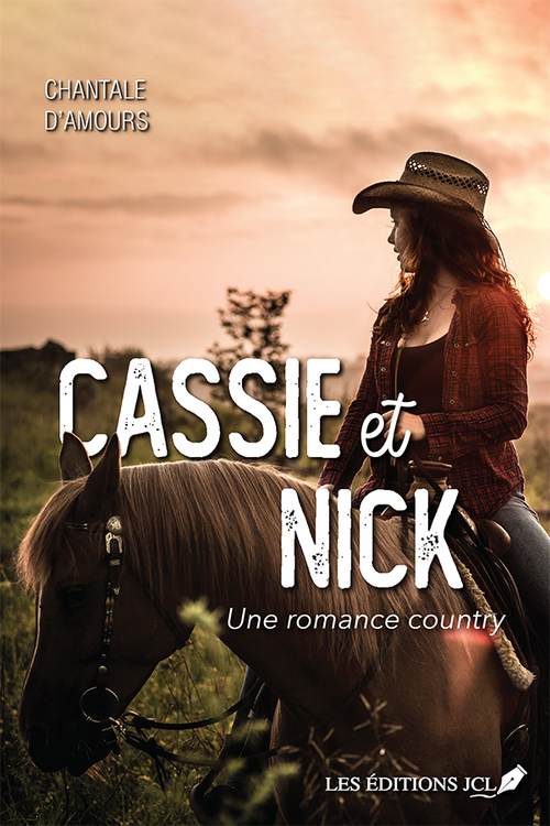 ebook cover of Cassie et Nick - Une romance country, by Chantale d' Amours