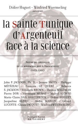 ebook cover of La Sainte Tunique d'Argenteuil face à la science, by Didier Huguet, Winfried Wuermeling