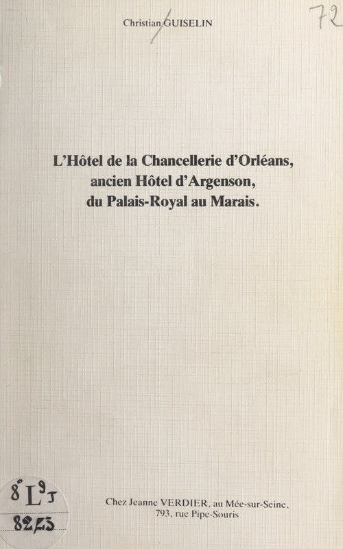 Couverture ebook de L'Hôtel de la Chancellerie d'Orléans, ancien Hôtel d'Argenson, du Palais-Royal au Marais, de Christian Guiselin