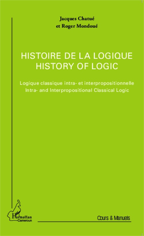 Couverture ebook de Histoire de la logique / History of logic, de Jacques Chatué, Roger Mondoue