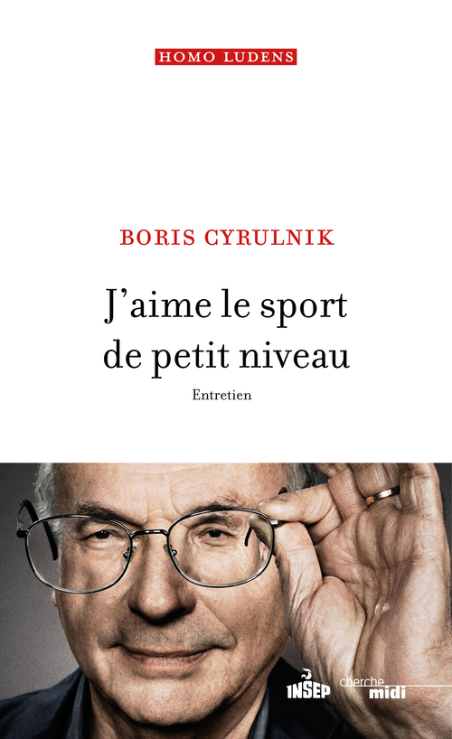 ebook cover of J'aime le sport de petit niveau - Entretien, by Boris Cyrulnik