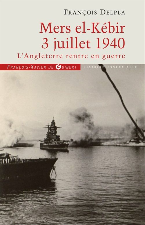 Couverture ebook de Mers El Kébir 3 Juillet 1940, de François Delpla