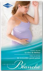 ebook cover of Le rêve de Melissa - Un irrésistible grand patron, by Fiona McArthur, Scarlet Wilson