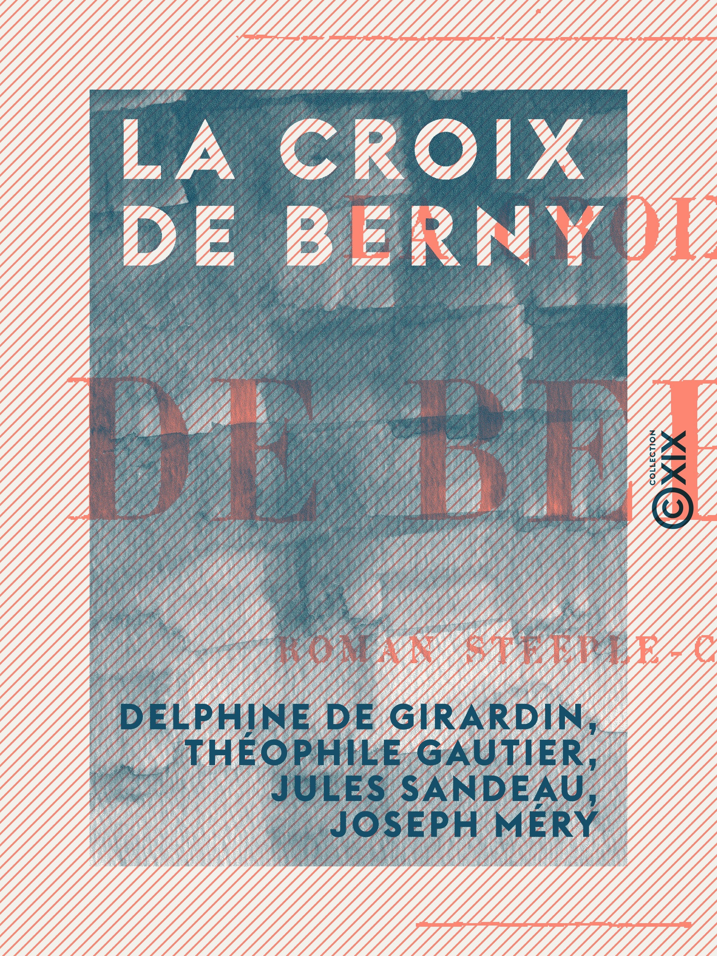 Couverture ebook de La Croix de Berny, de Delphine De Girardin, Joseph Mery, Jules Sandeau, Theophile Gautier