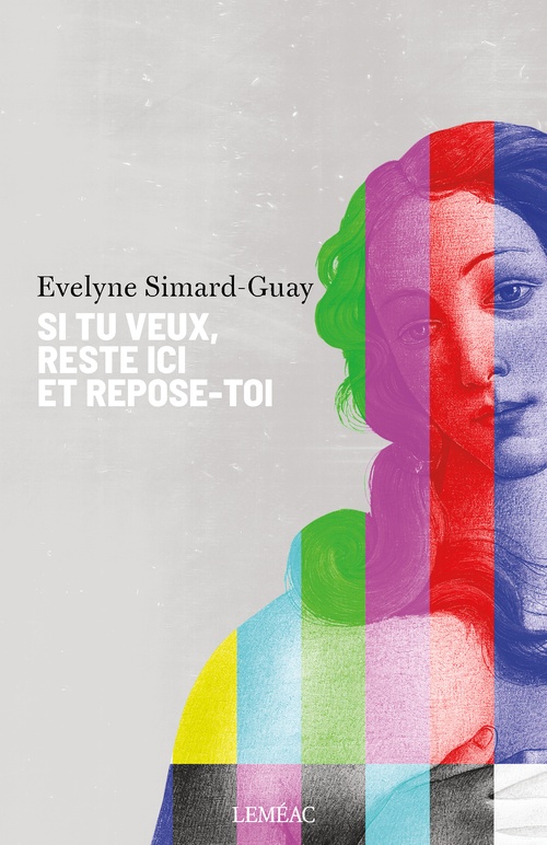 ebook cover of Si tu veux, reste ici et repose-toi, by Evelyne Simard-Guay