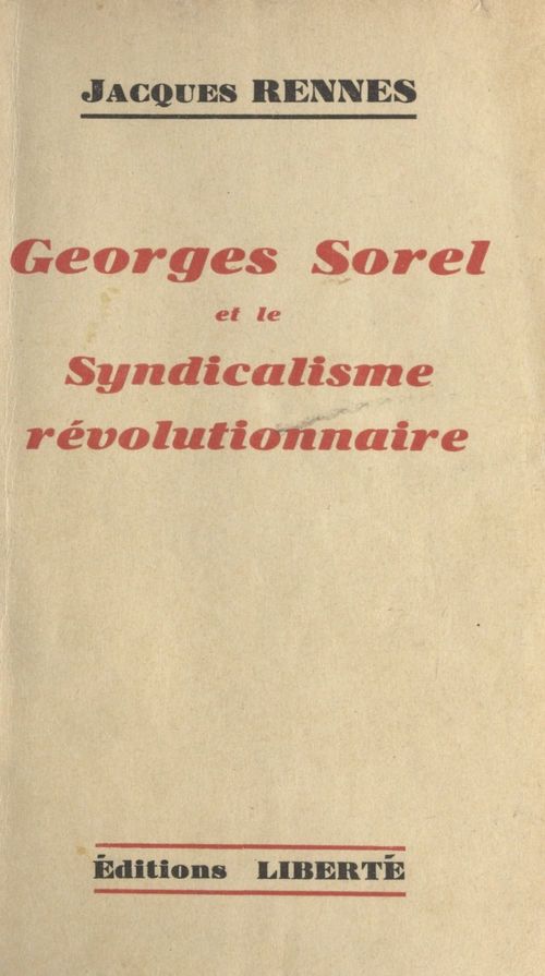 Couverture ebook de Georges Sorel et le syndicalisme révolutionnaire, de Jacques Rennes