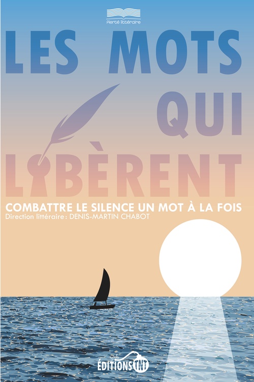 ebook cover of Les mots qui libèrent, by Collectif Fierte Litteraire, Denis-Martin Chabot