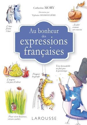 Couverture ebook de Au bonheur des expressions françaises, de Catherine Mory