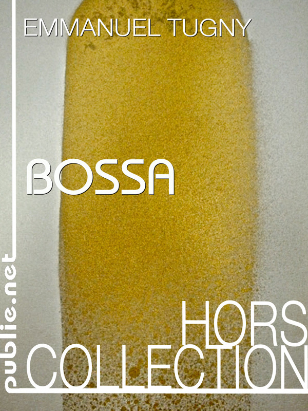 Couverture ebook de Bossa, de Emmanuel Tugny