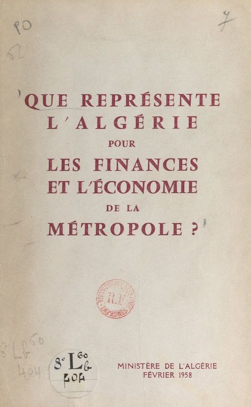 Couverture ebook de Que représente l'Algérie pour les finances et l'économie de la métropole ?, de Pierre Chaussade