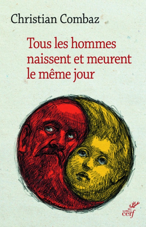 Couverture ebook de TOUS LES HOMMES NAISSENT ET MEURENT LE MÊME JOUR, de Christian Combaz