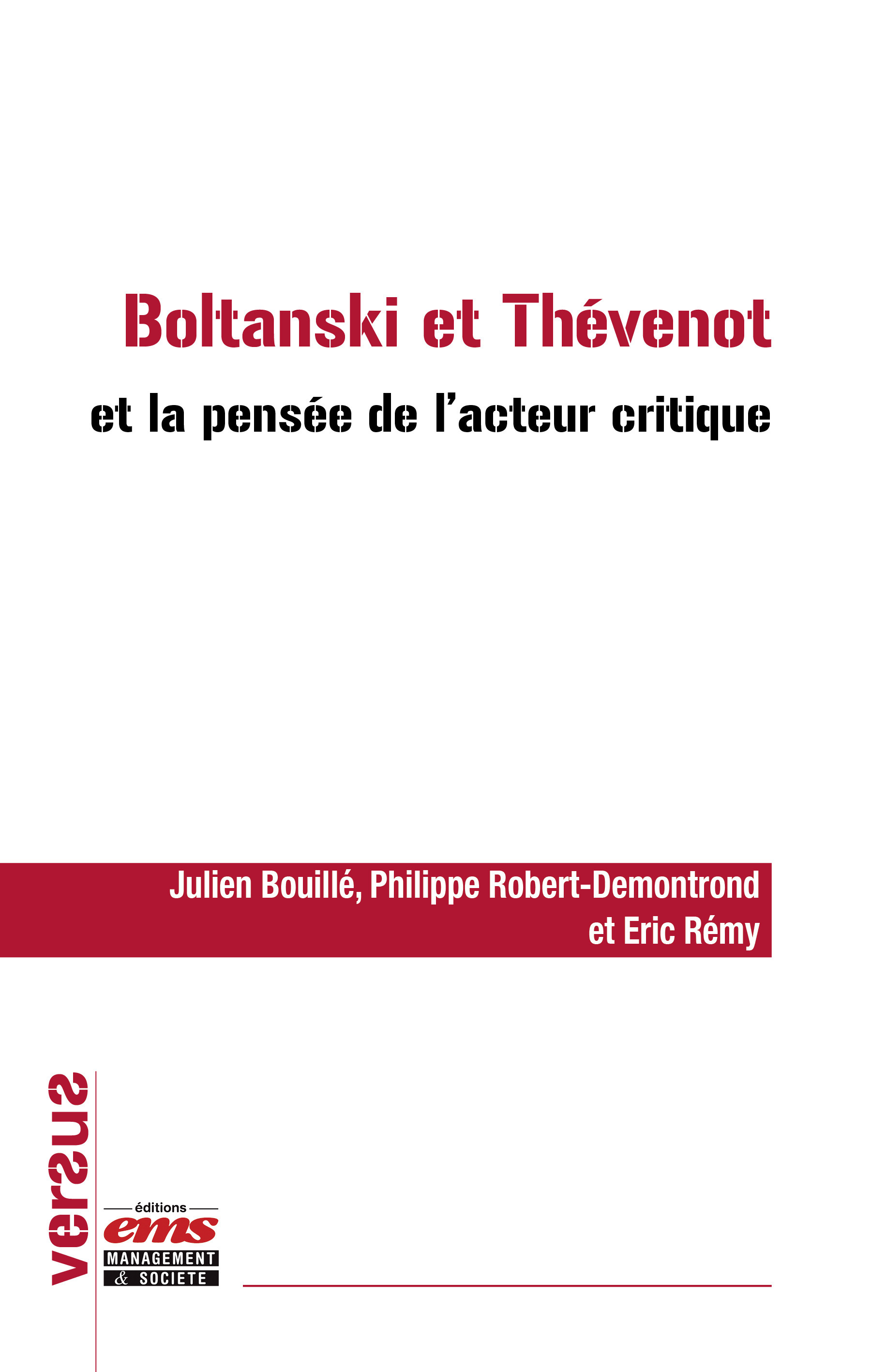 Couverture ebook de Boltanski et Thévenot et la pensée de l'acteur critique, de Julien Bouille, Eric Rémy, Philippe Robert-demontrond