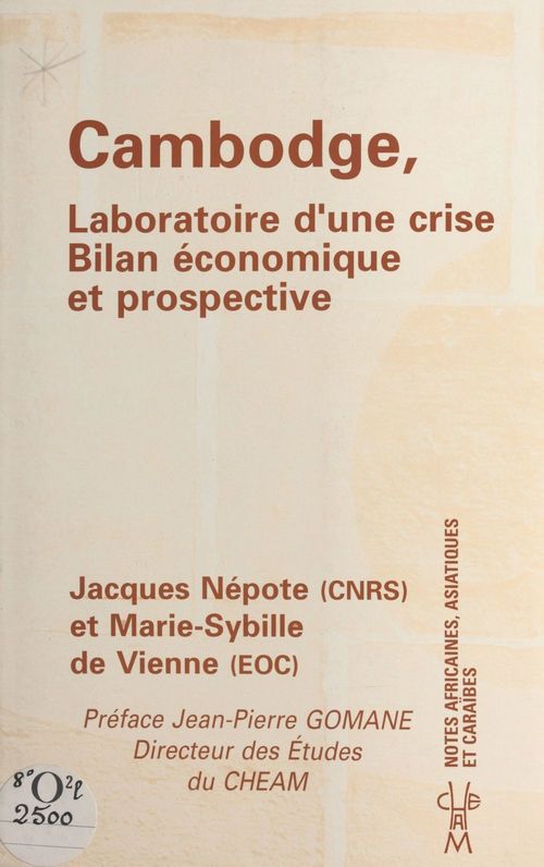 Couverture ebook de Cambodge, laboratoire d'une crise, de Jacques Nepote, Marie-sybille de Vienne