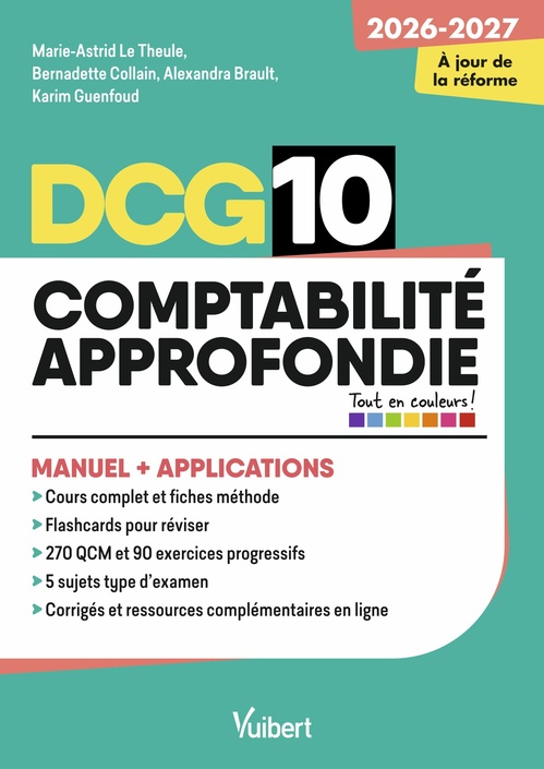 ebook cover of DCG 10 - Comptabilité approfondie : Manuel et Applications - Réforme 2026-2027, by Marie-Astrid Le Theule, Bernadette Collain, Alexandra Brault, Karim Guenfoud