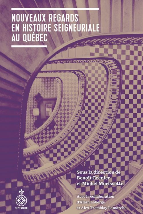 ebook cover of Nouveaux regards en histoire seigneuriale au Québec, by Grenier Benoit