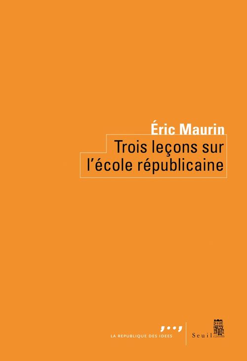 Couverture ebook de Trois Leçons sur l'école républicaine, de Eric Maurin