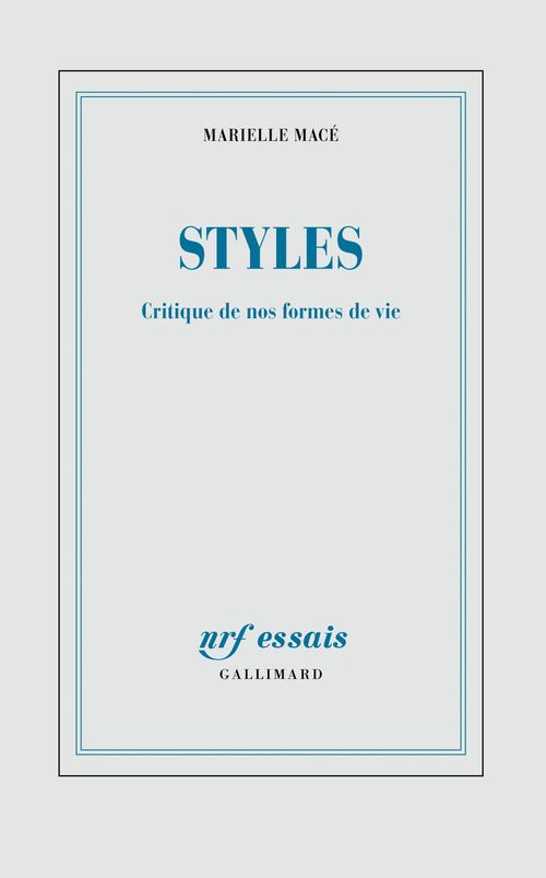 Couverture ebook de Styles. Critique de nos formes de vie, de Marielle Macé