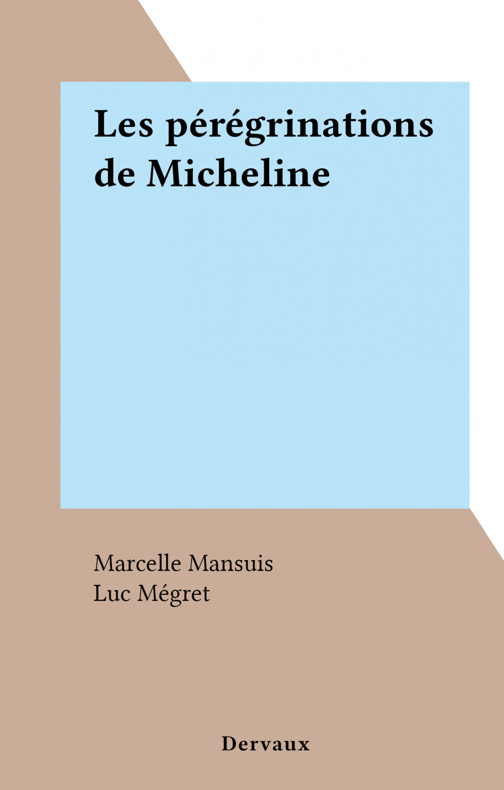 ebook cover of Les pérégrinations de Micheline, by Marcelle Mansuis