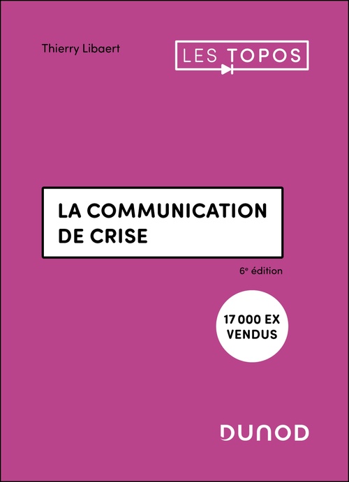 ebook cover of La communication de crise - 6e éd., by Thierry Libaert
