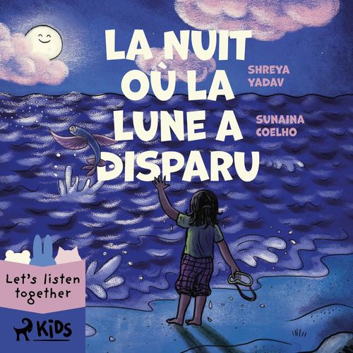 Couverture audiobook de La Nuit où la Lune a disparu, de Shreya Yadav, Sunaina Coelho