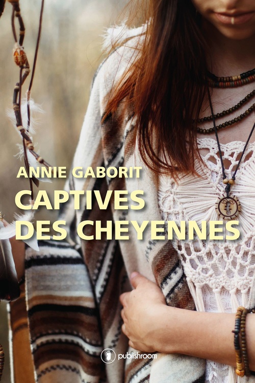 Couverture ebook de Captives des Cheyennes, de Annie Gaborit