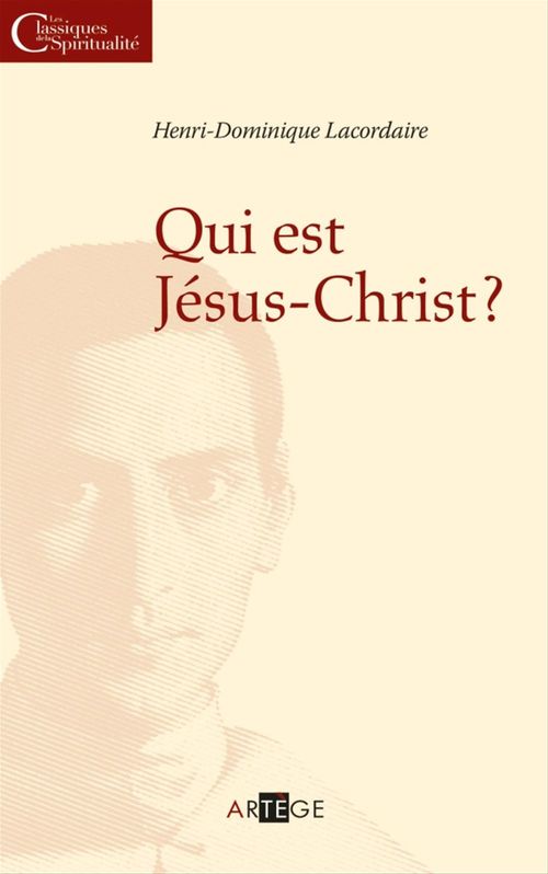 ebook cover of Qui est Jésus Christ ?, by Henri-dominique Lacordaire