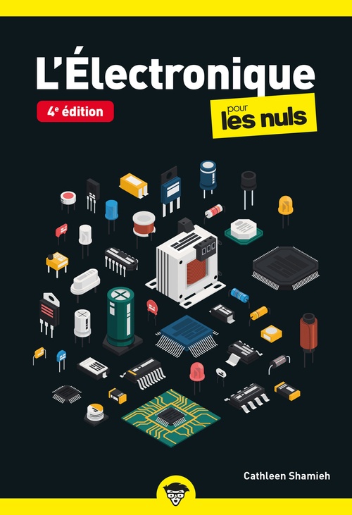 Couverture ebook de Electronique pour les Nuls - 4e édition, de Cathleen Shamieh