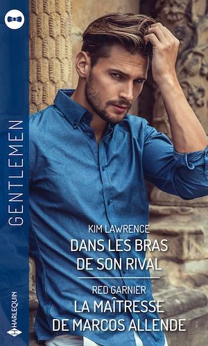ebook cover of Dans les bras de son rival - La maîtresse de Marcos Allende, by Red Garnier, Kim Lawrence