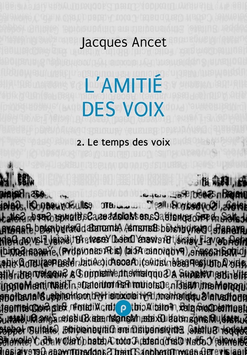ebook cover of L´amitié des voix, 2 : le temps des voix, by Jacques Ancet