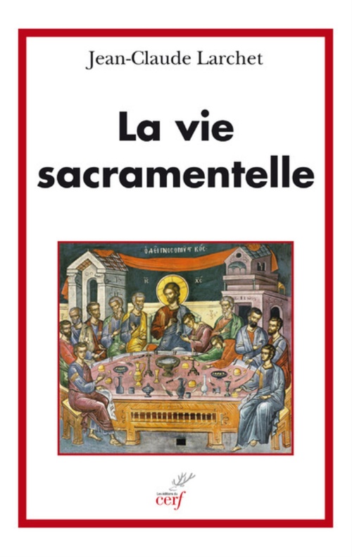 ebook cover of LA VIE SACRAMENTELLE, by Jean-Claude Larchet