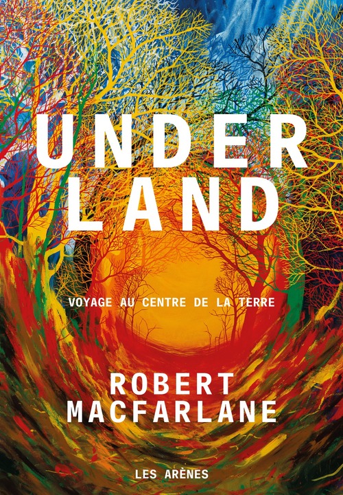 ebook cover of Underland, by Robert Macfarlane