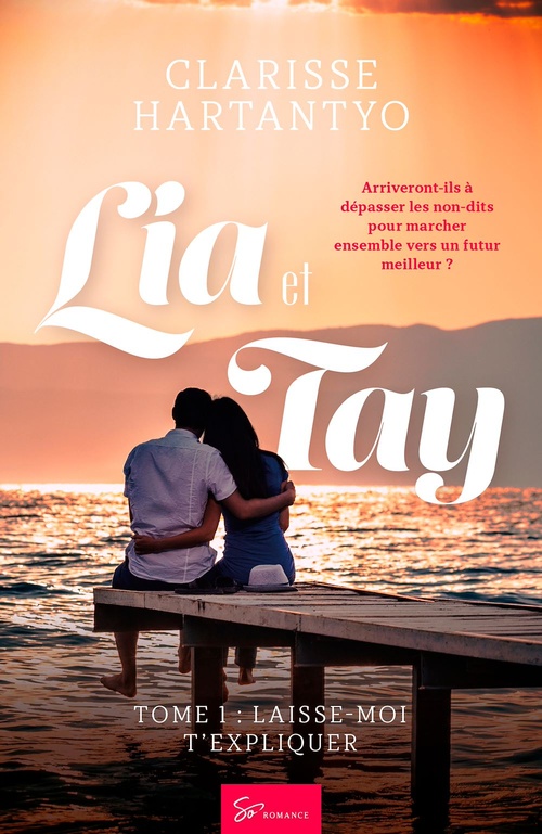 ebook cover of Lia et Tay -Laisse-moi t'expliquer, by Clarisse Hartantyo