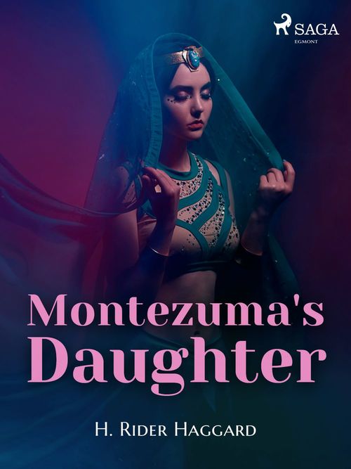 Couverture ebook de Montezuma's Daughter, de H. Rider Haggard