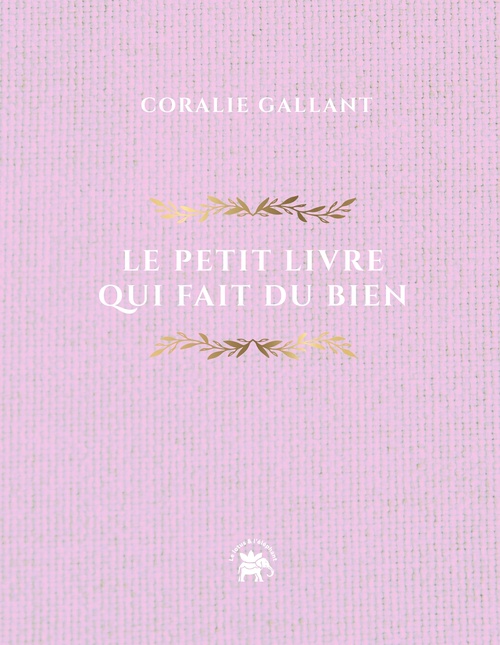 Couverture ebook de Le petit livre qui fait du bien, de Coralie Gallant