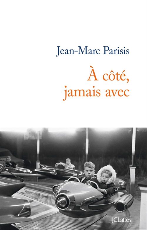 Couverture ebook de A côté, jamais avec, de Jean-Marc Parisis