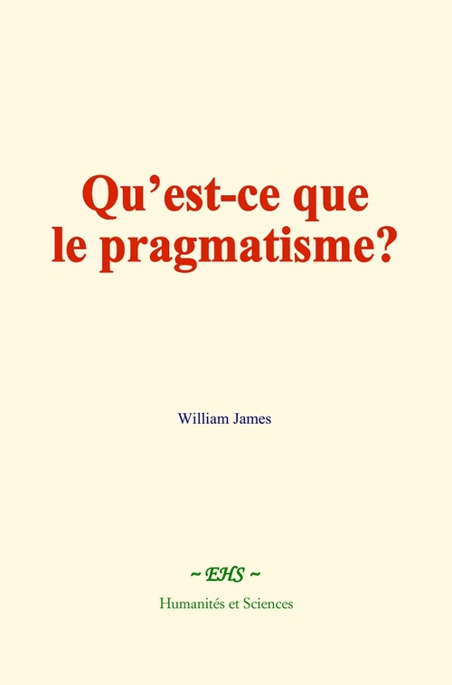 Couverture ebook de Qu'est-ce que le pragmatisme?, de William James