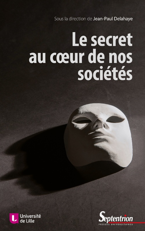 ebook cover of Le secret au coeur de nos sociétés, by Collectif, Jean-Paul Delahaye