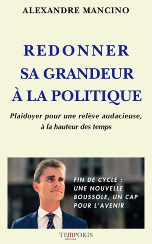 ebook cover of Redonner sa grandeur à la politique, by Alexandre Mancino