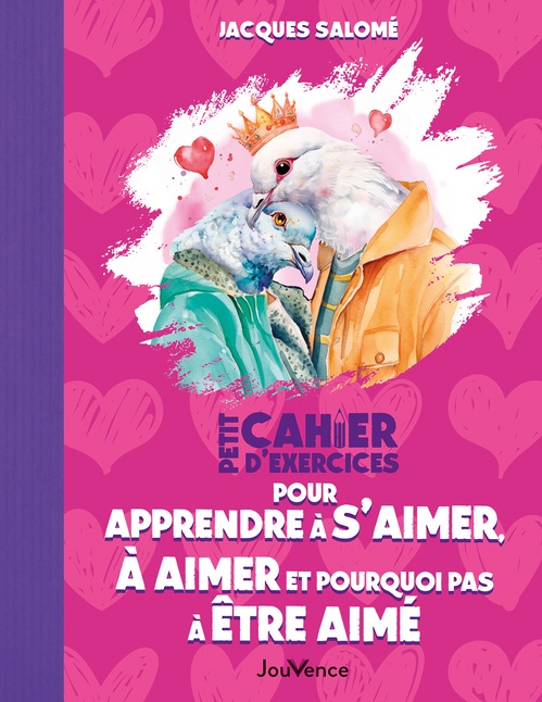 Couverture ebook de Petit cahier d'exercices pour apprendre à s'aimer, à aimer et pourquoi pas à être aimé, de Jacques Salomé
