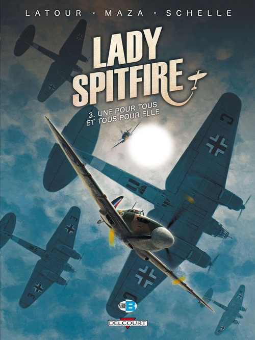 ebook cover of Lady Spitfire T3 - Une pour tous et tous pour elle, by Sébastien Latour, Maza