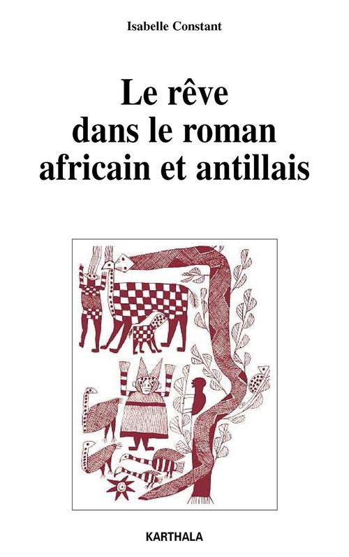 Couverture ebook de Le rêve dans le roman africain et antillais, de Isabelle Constant