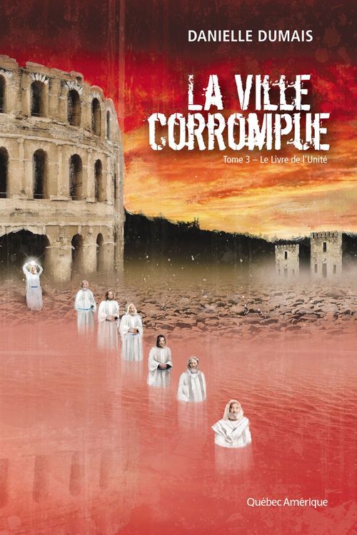 ebook cover of La Ville corrompue, Tome 3, by Danielle Dumais