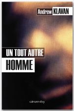 Couverture ebook de Un tout autre homme, de Andrew Klavan