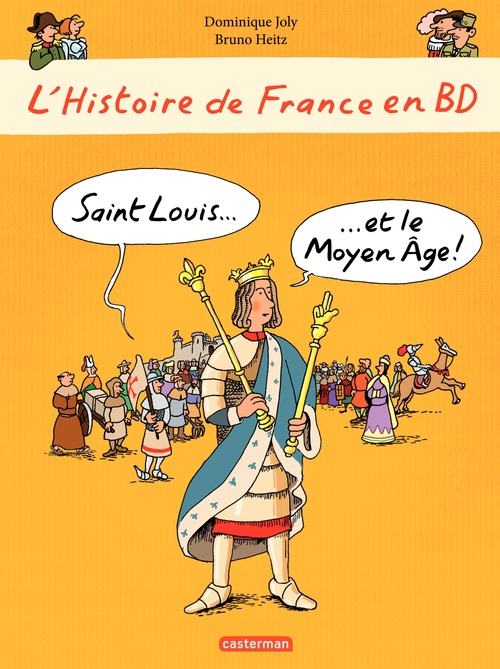 ebook cover of L'histoire de France en BD - Saint-Louis et le Moyen Âge, by Bruno Heitz, Dominique Joly