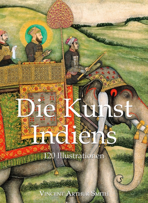 ebook cover of Die Kunst Indiens, by Vincent Arthur Smith